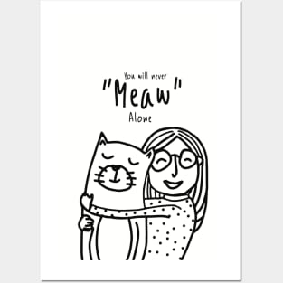 You will never meaw alone Posters and Art